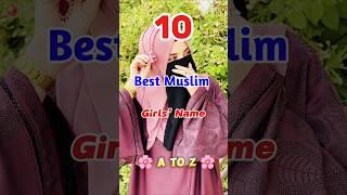 10 Best Muslim Girl Name's Letter A to Z   #islam #girl #shorts #viral #viralvideo