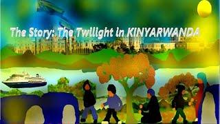 Short story: Ngiyo the Twilight mu Kinyarwanda//The Twilight explained in KINYARWANDA! Nibye Boss!