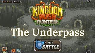 Kingdom Rush Frontiers - THE UNDERPASS - Campaign (VETERAN)