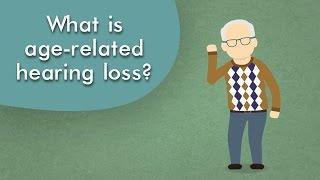 What is age-related hearing loss?