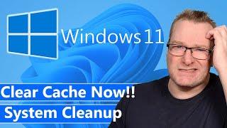 Clear All Cache in Windows 11 Like a Pro!