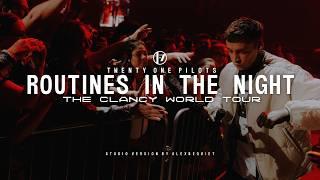 Twenty One Pilots - Routines In The Night (The Clancy Tour Studio Version)