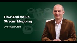 Flow & Value Stream Mapping by Steven Croft