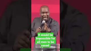 It would be impossible for all men to be saved - Apostle Joshua Selman