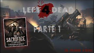 GANARE EN ESTA PARTIDA?  | Jugando Left 4 dead CAMPAÑA El sacrificio parte 1 (el primer video)