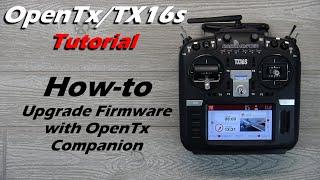 OpenTx Companion Tutorial • How-to Upgrade Firmware on Radiomaster TX16s • [Beginners]