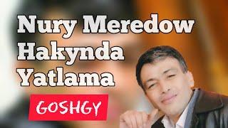 Nury Meredow (goşgy) Video