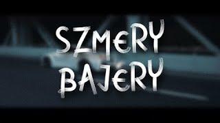 idezet - SZMERY BAJERY (prod.Jeleń)