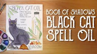 Book of Shadows Page, Black Cat Oil - Spell Oil Recipe, Conjur Oil - Witchcraft,  Magical Crafting
