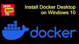 How to Install and Configure Docker Desktop on Windows 10/11 [2024]