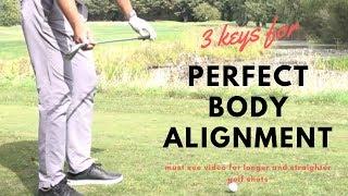 3 Keys For Perfect Body Alignment in golf