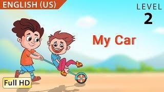 My Car: Learn English (US) with subtitles - Story for Children and Adults "BookBox.com"