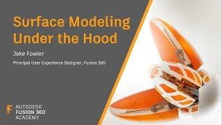 Fusion Academy Refresher - Surface Modeling Under the Hood