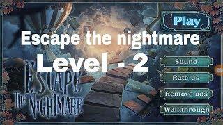 ESCAPE THE NIGHTMARE LEVEL 2 WALKTHROUGH