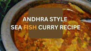 Andhra Style Sea Fish Curry Recipe/How to make a fish curry/Fish Curry Recipe #fishcurry#curryrecipe