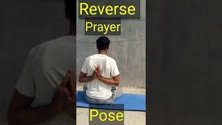 #shorts Reverse Prayer Pose | Yoga and Fitness With Shiva