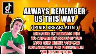 Always Remember Us This Way | Break latin | Tiktok Viral Hits | Dj Tons Remix