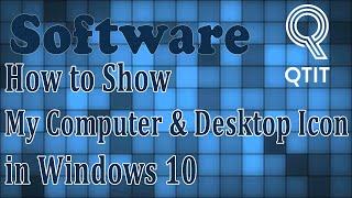 How to Show My Computer & Desktop Icons In Windows 10