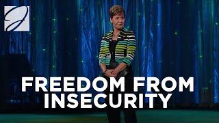 Freedom From Insecurity | Joyce Meyer