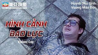 [Phim cuối tuần] Hình Cảnh Bạo Lực (Violent Cop) Vương Mẫn Đức | Huỳnh Thu Sinh | Mei Ah Movie