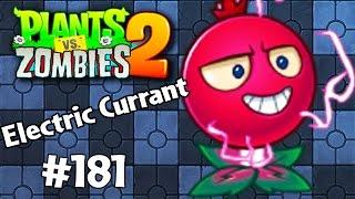 Electric Currant Plants vs Zombies 2 #181 Электрическая Смородина Прохождение Gameplay Walkthrough