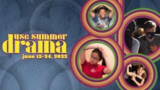 USC Summer Drama Conservatory • June 13-24, 2022