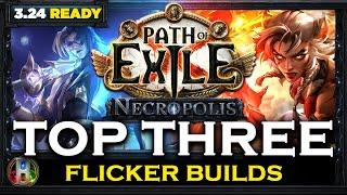 [PoE 3.24] TOP 3 FLICKER STRIKE BUILDS - NECROPOLIS LEAGUE - PATH OF EXILE - POE BUILDS