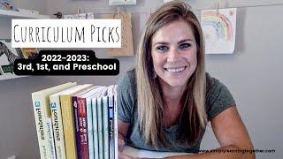 Homeschool Curriculum Picks 2022-2023: 3rd, 1st, and Preschool