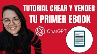 TUTORIAL CREAR Y VENDER TU EBOOK  Gana dinero por internet ️ ChatGPT para escribir un EBOOK