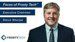 Faces of Frosty Tech™  Steve Sharpe Interview Clip