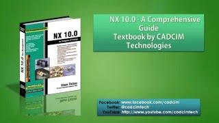 NX 10.0 for Designers book by CADCIM Technologies