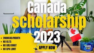 Move to CANADA For Free in 2023 - 100% Canadian Scholarships for International Students