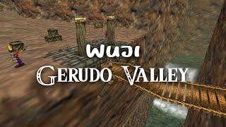 Wuji - Gerudo Valley (From The Legend Of Zelda: Ocarina Of Time)