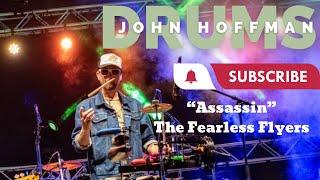 "ASSASSIN" Fearless Flyers (John Hoffman Drums)