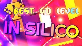 BEST LEVEL IN GD | in silico by Rafer (INSANE - EASY DEMON)