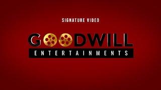 GOODWILL ENTERTAINMENTS  - Signature Video | Joby George