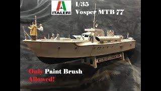 Building and Painting Vosper MTB 77 1/35 Italeri: Tips for painting large ships without an airbrush