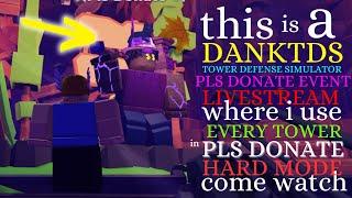 [] EVERY TOWER vs. PLS DONATE event