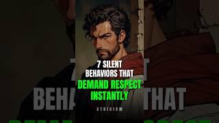 7 Silent Behaviors That Instantly Command Respect | Stoic Wisdom