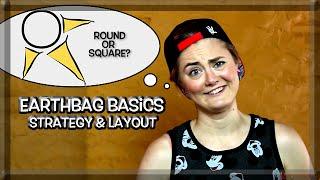 Building Strategy & Layout | Earthbag Construction Basics | Weekly Peek Ep53