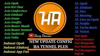 NEW UPDATE CONFIG HA TUNNEL PLUS || Axis Xl, Byu, Tsel & Indosat [ 22 Des ]