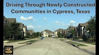 Driving Through Newly Constructed Communities in Cypress, Texas | Drive Time