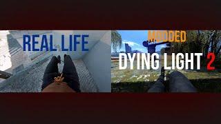 Modded Dying Light 2 VS Real Life Parkour