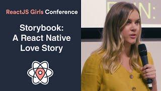 Erin Fox - Storybook: A React Native Love Story - ReactJS Girls Conference