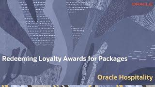 Hospitality Documentation–OPERA Cloud: Redeeming Loyalty Awards for Packages