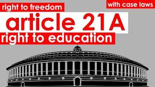Right to freedom | Article 21A | Right to Education | Indian Constitution | Fundamental rights |UPSC