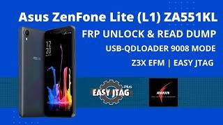 ASUS ZenFone Lite L1 ZA551KL FRP & READ DUMP | HS-USB QDLoader | Z3X EFM | EASY JTAG