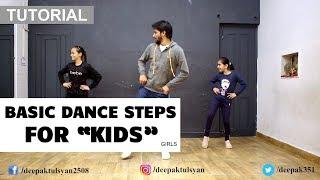 Basic Dance Steps for "GIRLS" kids | Deepak Tulsyan Dance Tutorial | Beginner Dance Steps | Part 3