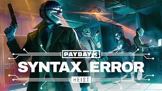 Payday 3 - BitCrusher (Syntax Error Heist Track)