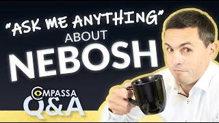 Will Answers Frequently #NEBOSH Questions! Compassa Q&A
